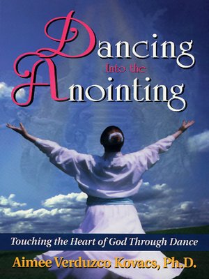cover image of Dancing into the Anointing